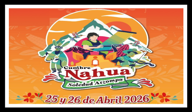 Cumbre Nahua: celebración de identidad, cultura y tradición